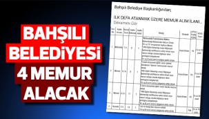 BAHŞILI BELEDİYESİ 4 MEMUR ALACAK