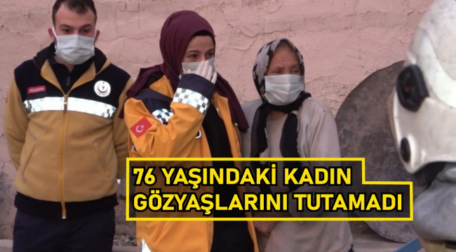 76 yaşındaki kadın gözyaşlarını tutamadı