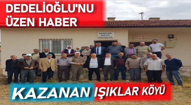 Dedelioğlu'nu Üzen Haber