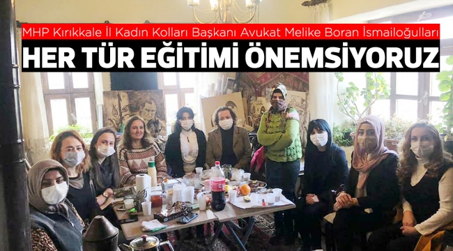 HER TÜR EĞİTİMİ ÖNEMSİYORUZ
