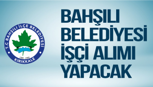 Bahşılı Belediyesi 7 işçi alımı yapacak