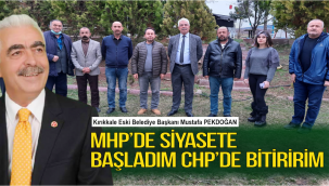 MHP'de siyasete başladım CHP'de bitiririm