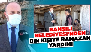 Bahşılı Belediyesi'nden bin kişiye Ramazan yardımı