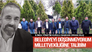 BELEDİYEYİ DÜŞÜNMÜYORUM,MİLLETVEKLLİĞİNE TALİBİM