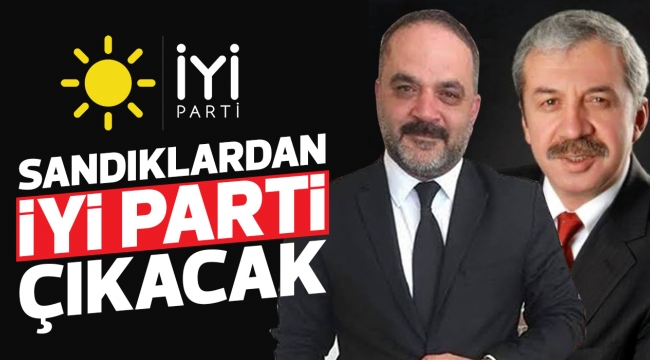 SANDIKLARDAN İYİ PARTİ ÇIKACAK