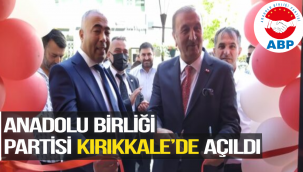 Anadolu Birliği Partisi Kırıkkale'de Açıldı