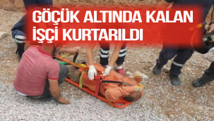 Kırıkkale'de göçük altında kalan işçi kurtarıldı