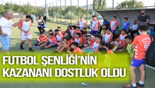 FUTBOL ŞENLİĞİ’NİN KAZANINI DOSTLUK OLDU