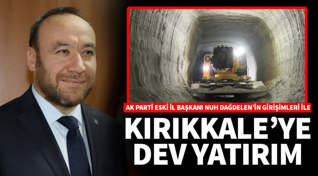 KIRIKKALE'YE DEV YATIRIM