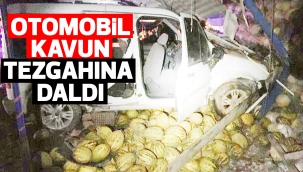 Otomobil kavun tezgahına daldı