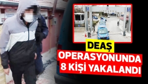 DEAŞ operasyonunda 8 kişi yakalandı