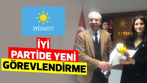 İYİ PARTİDE YENİ GÖREVLENDİRME