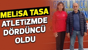Melisa Tasa atletizmde dördüncü oldu