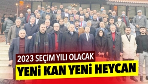 2023 SEÇİM YILI OLACAK YENİ KAN YENİ HEYCAN