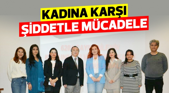 KADINA KARŞI ŞİDDETLE MÜCADELE