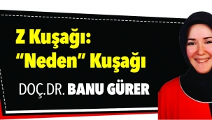 Z Kuşağı: “Neden” Kuşağı