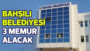 Bahşılı Belediyesi 3 memur alacak