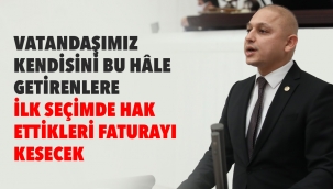 Vatandaşımız kendisini bu hale getirenlere ilk seçimde hak ettikleri faturayı kesecek