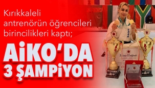 AİKO'DA 3 ŞAMPİYON