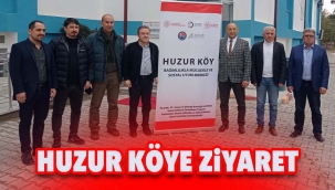 Huzur köye ziyaret