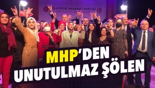 MHP'den unutulmaz şölen