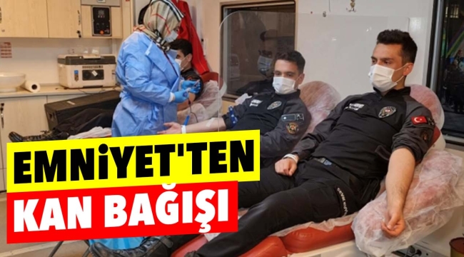 Emniyet'ten kan bağışı