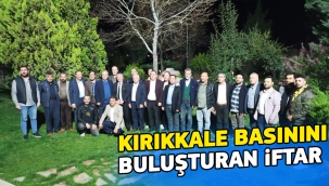 Kırıkkale basınını buluşturan iftar