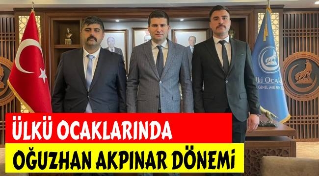 Ülkü Ocaklarında Oğuzhan Akpınar dönemi