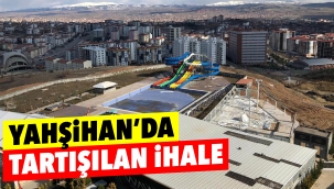 YAHŞİHAN'DA TARTIŞILAN İHALE