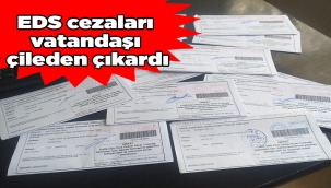 EDS cezaları vatandaşı çileden çıkardı