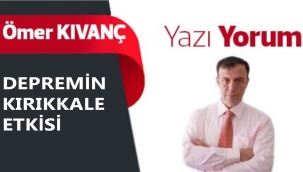 DEPREMİN KIRIKKALE ETKİSİ