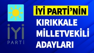 İYİ Parti Kırıkkale Milletvekili Adayları Belli Oldu