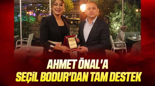 Ahmet Önal'a Seçil Bodur'dan tam destek