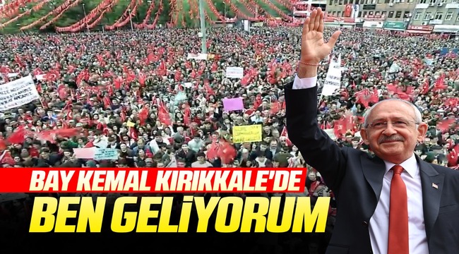 Kılıçdaroğlu Kırıkkale'de Millet Buluşması'nda konuştu