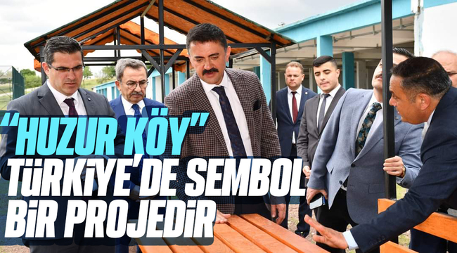 'huzurköy' türkiye'de sembol bir projedir