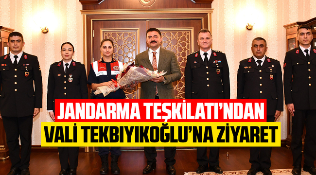 Jandarma Teşkilatı'ndan Vali Tekbıyıoğlu'na ziyaret