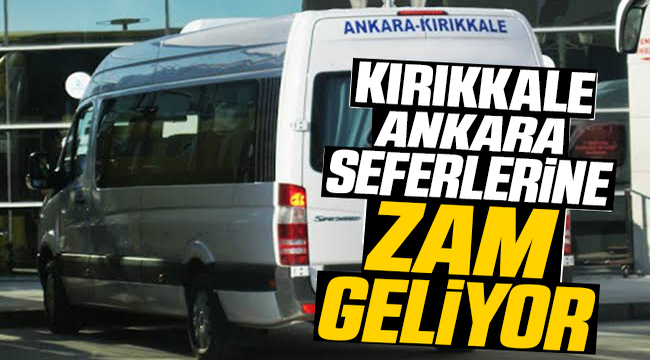 Kırıkkale Ankara arası bilete zam Pazartesi'den itibaren 85TL