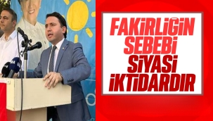 Kuzucu; Fakirliğin sebebi siyasi iktidardır