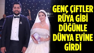 Genç çiftler rüya gibi düğünle dünya evine girdi