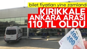 Kırıkkale Ankara arası 110 TL oldu