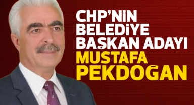 CHP'nin Belediye Başkan adayı Mustafa Pekdoğan