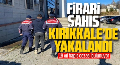 Firari şahıs Kırıkkale'de yakalandı