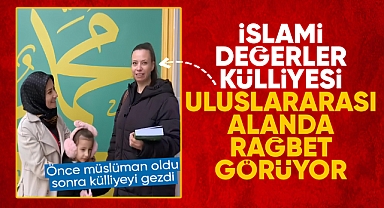 İslami Değerler Külliyesi uluslararası alanda rağbet görüyor