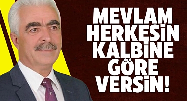 Pekdoğan, Mevlam herkesin kalbine göre versin
