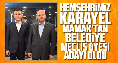 Hemşehrimiz Karayel, Mamak'tan belediye meclis üyesi adayı oldu