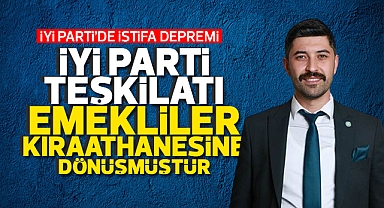 İYİ Parti'de istifa depremi