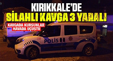 Kırıkkale'de kurşunlar havada uçuştu
