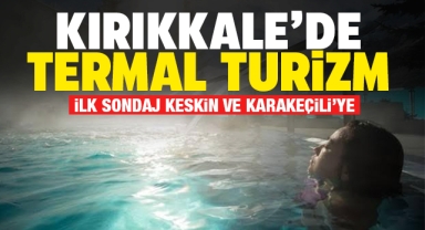 Kırıkkale'de termal turizm için ilk adım atıldı