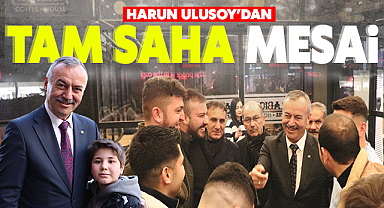 Harun Ulusoy'dan tam saha mesai