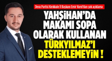 Varol; Zulüm eden ve makamı sopa olarak kullanan Türkyılmaz'ı desteklemeyin